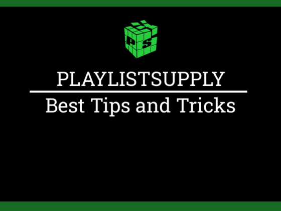 best tips and tricks for playlistsupply